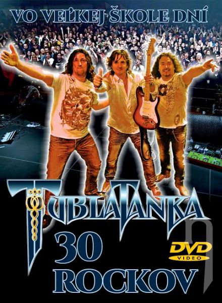 DVD Film - Tublatanka - 30 Rockov Vo veľkej škole dní