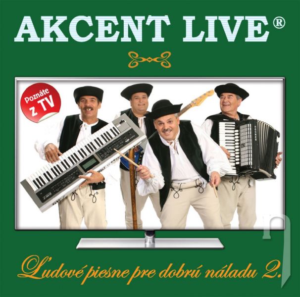 CD - AKCENT LIVE - ĽUDOVÉ PIESNE PRE DOBRÚ NÁLADU 2