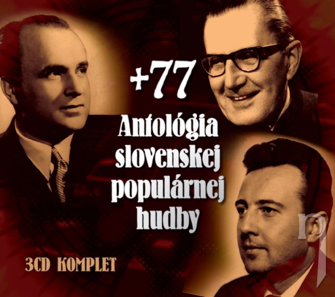 CD - ANTOLÓGIA SLOVENSKEJ POPULÁRNEJ HUDBY +77