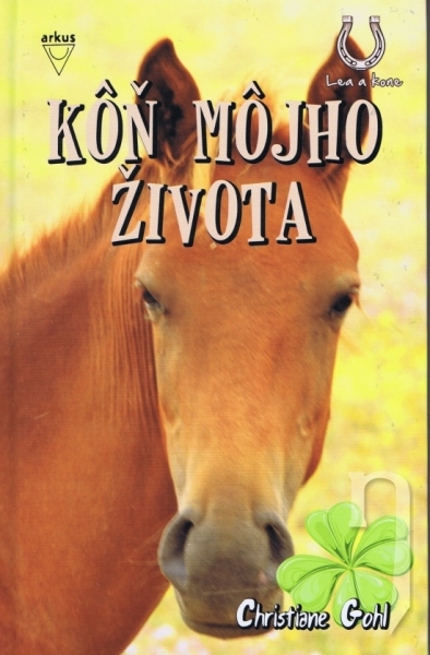 Kniha - Kôň môjho života (séria Lea a kone)