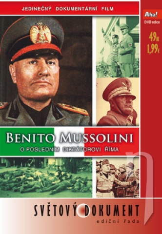 DVD Film - Mussoliniho kariéra: Vzestup a pád