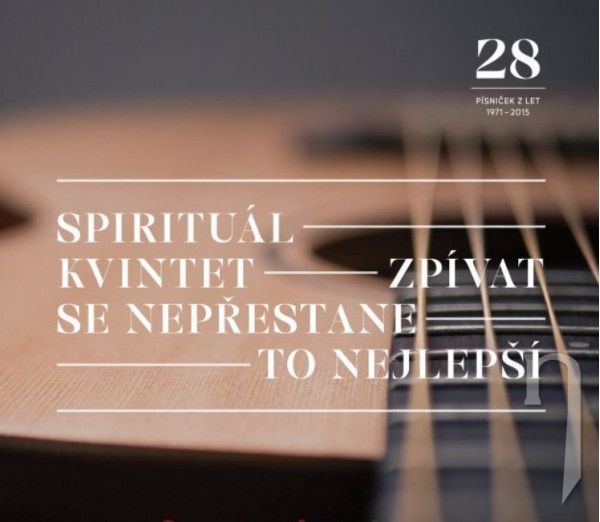 CD - Spirituál Kvintet : Zpívat se nepřestane / To nejlepší