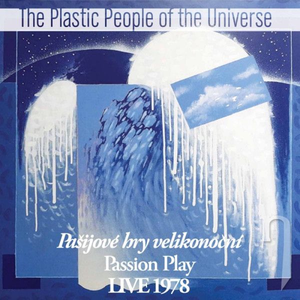 CD - The Plastic People Of The Universe : Pašijové hry velikonoční / Live 1978