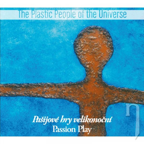 CD - The Plastic People Of The Universe : Pašijové hry velikonoční