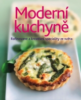 Kniha - Moderní kuchyně - Rafinované a kreativní speciality ze světa