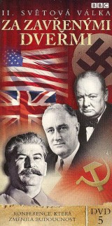 DVD Film - BBC edícia: II. svetová vojna : Za zavretými dverami 5 - Konferencia, ktorá zmenila budúcnosť (papierový obal) 