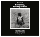 CD - Karel Kryl - Bratříčku, zavírej vrátka