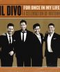 IL Divo : For Once In My Life...