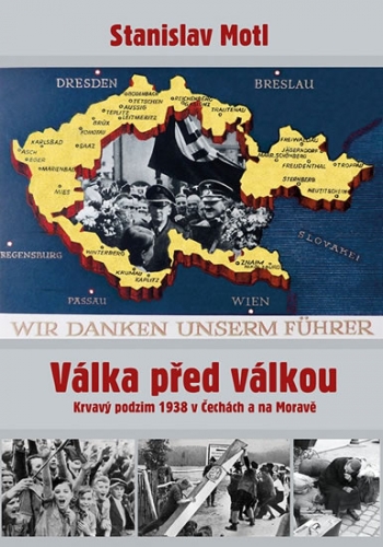 Kniha - Válka před válkou - Krvavý podzim 1938 v Čechách a na Moravě