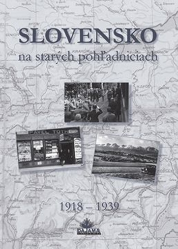 Kniha - Slovensko na starých pohľadniciach 1918 - 1939