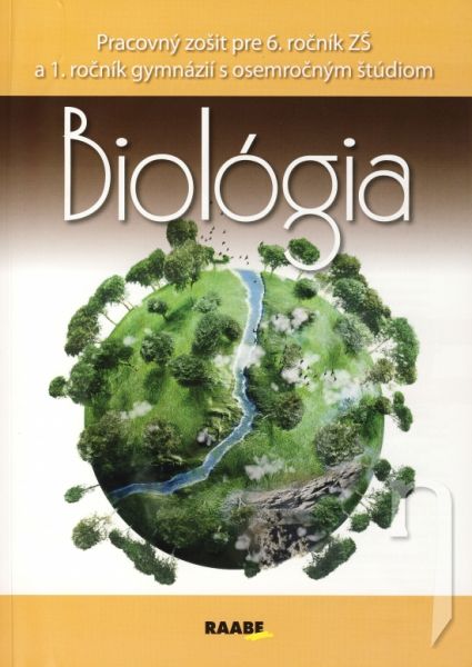 Kniha - Biológia pre 6. ročník ZŠ a 1. ročník gymnázií s osemročným štúdiom
