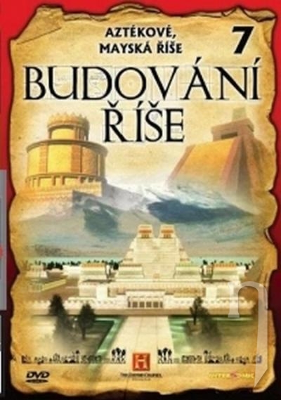 DVD Film - Budovanie ríše 7 - Aztékovia, Mayská ríša (papierový obal)