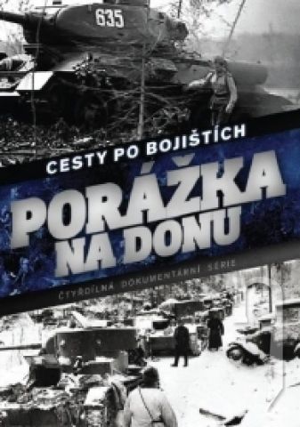 DVD Film - Cesty po bojištích - Porážka na Donu
