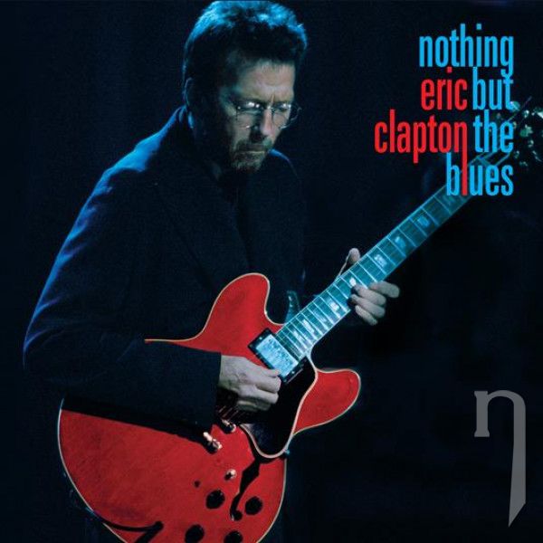 CD - Clapton Eric : Nothing But The Blues