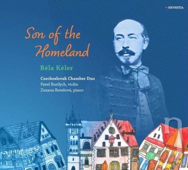 CD - Czechoslovak Chamber Duo : Béla Kéler: Son Of The Homeland