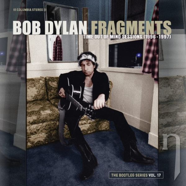 CD - Dylan Bob : Fragments / Time Out Of Mind Sessions 1996-1998 / The Bootleg Series 17 - 2CD