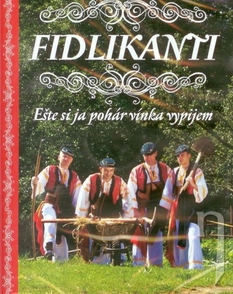 DVD Film - Fidlikanti, Eště si já pohár vínka vypijem