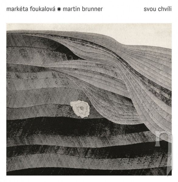 CD - Foukalová Markéta & Martin Brunner : Svou chvíli