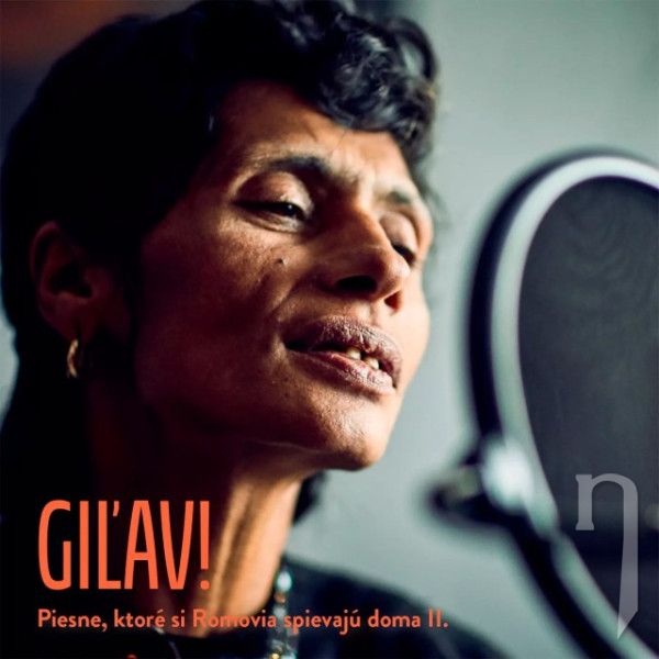 CD - Giľav! : Piesne, ktoré si Rómovia spievajú doma II