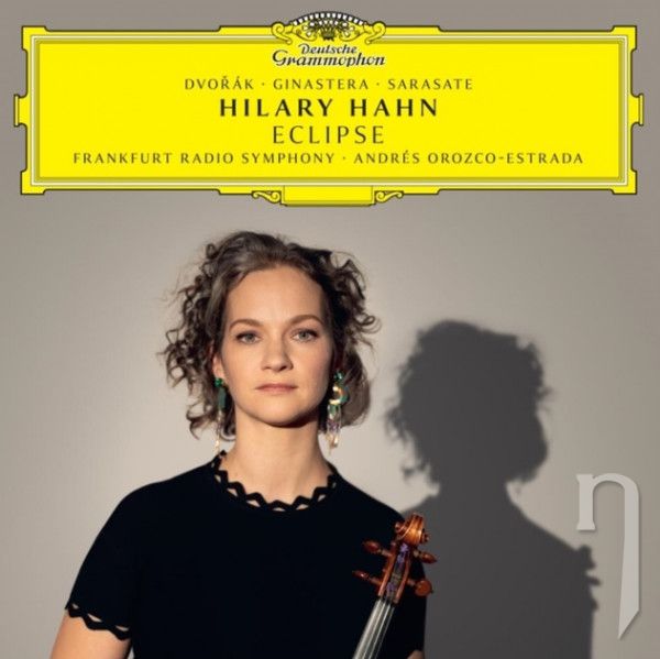 CD - Hahn Hillary : Eclipse / Dvořák / Ginastera / Sarasate
