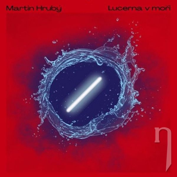 CD - Hrubý Martin : Lucerna v moři