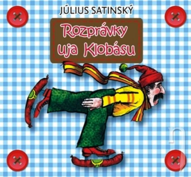 CD - J. Satinský: Rozprávky uja Klobásu