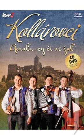 DVD Film - Kollárovci - Goralu cy či ně žal 1 CD + 1 DVD