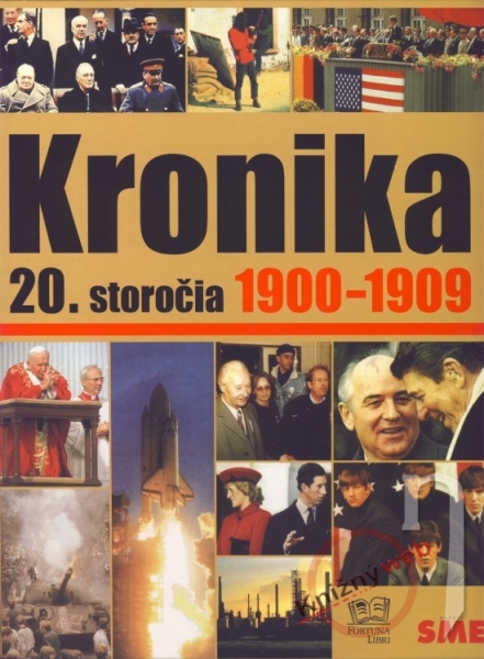 Kniha - Kronika 20. storočia 1900-1909 - 1. zväzok