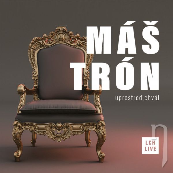 CD - Lamačské chvály : Máš trón