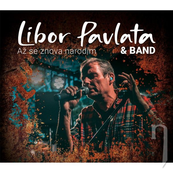 CD - Libor Pavlata & Band : Až se znova narodím