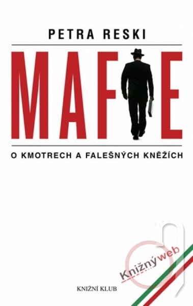 Kniha - Mafie - O kmotrech a falešných kněžích