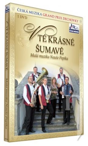 DVD Film - MALÁ MUZIKA NAUŠE PEPÍKA - V té krásné Šumavě (1dvd)