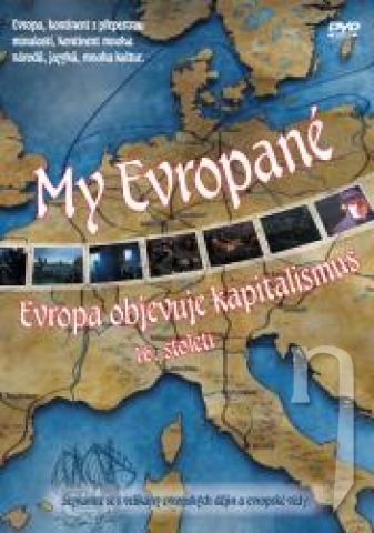 DVD Film - My Evropané (2. díl) - Evropa objevuje kapitalismus