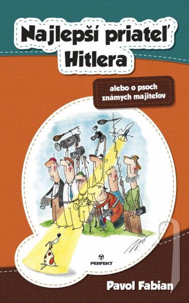 Kniha - Najlepší priateľ Hitlera alebo o psoch známych majiteľov