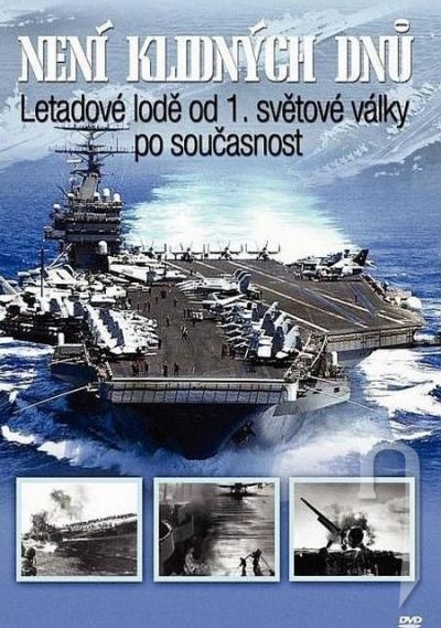 DVD Film - Není klidných dnů: Letadlové lodě (digipack)