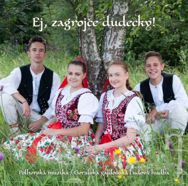 CD - POLHORSKÁ MUZIKA/GORALSKÁ GAJDOŠSKÁ ĽUDOVÁ HUDBA -  Ej, zagrojče dudecky!