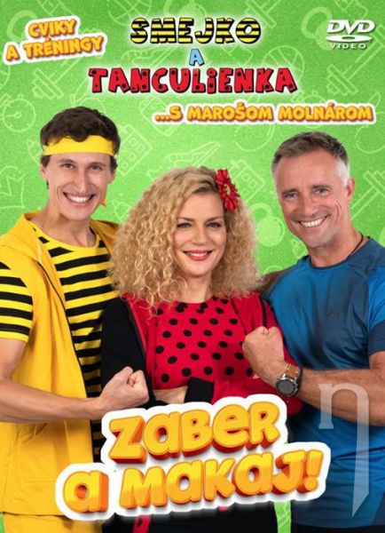 DVD Film - Smejko a Tanculienka - Zaber a makaj!