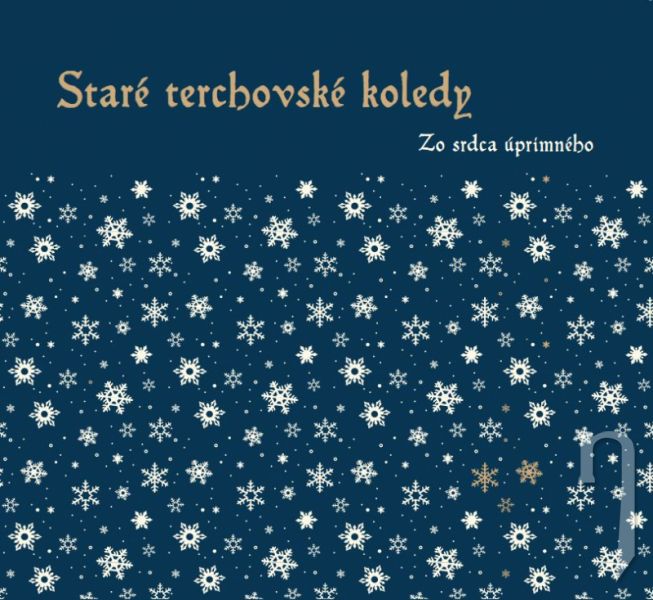 CD - STARÉ TERCHOVSKÉ KOLEDY - Zo srdca úprimného (Obývačkový orchester)