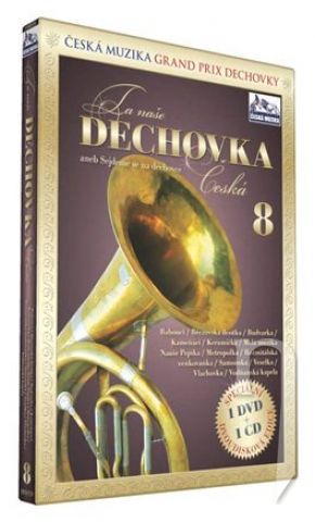 DVD Film - Ta naše dechovka česká, 8/8