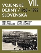 Kniha - Vojenské dejiny Slovenska VII. 1968-1992