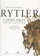 Kniha - Rytier a jeho kráľ, 3. doplnené vydanie