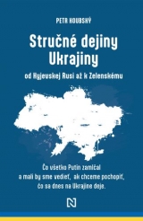 Kniha - Stručné dejiny Ukrajiny od Kyjevskej Rusi až k Zelenskému