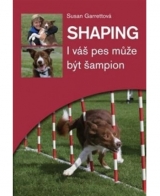 Kniha - Shaping - I váš pes může být šampion