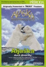 DVD Film - Aljaška - Duch divočiny