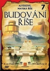 DVD Film - Budovanie ríše 7 - Aztékovia, Mayská ríša (papierový obal)