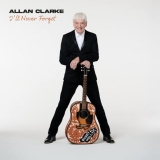 CD - Clarke Allan : I ll Never Forget