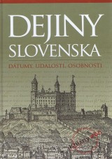 Kniha - Dejiny Slovenska - Dátumy, udalosti, osobnosti