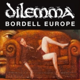 CD - Dilemma : Bordell Europe