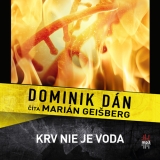 CD - DOMINIK DÁN / ČÍTA MARIÁN GEIŠBERG KRV NIE JE VODA (MP3-CD)