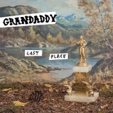 CD - Grandaddy: Last Place